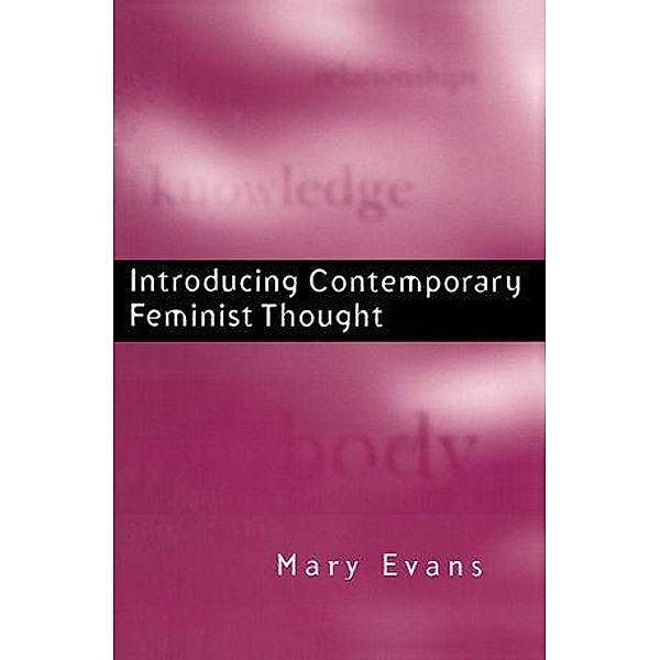 Introducing Contemporary Feminist Thought, Mary Evans