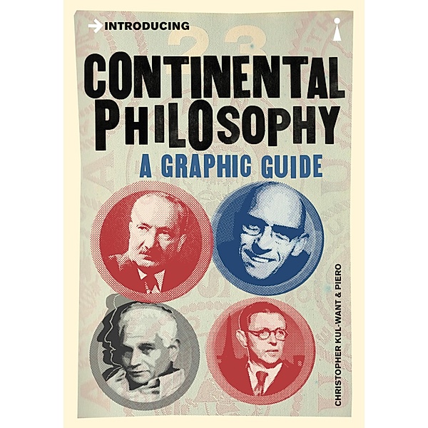 Introducing Continental Philosophy / Graphic Guides, Christopher Kul-Want