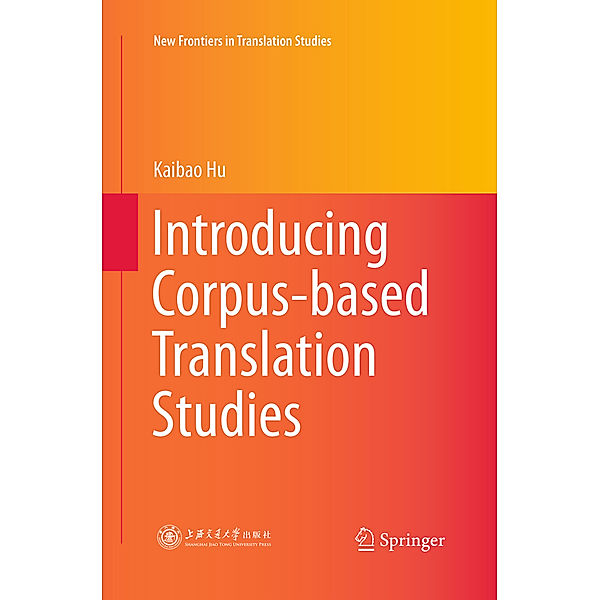 Introducing Corpus-based Translation Studies, Kaibao Hu