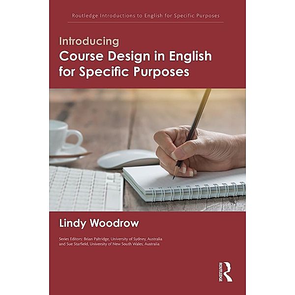 Introducing Course Design in English for Specific Purposes, Lindy Woodrow