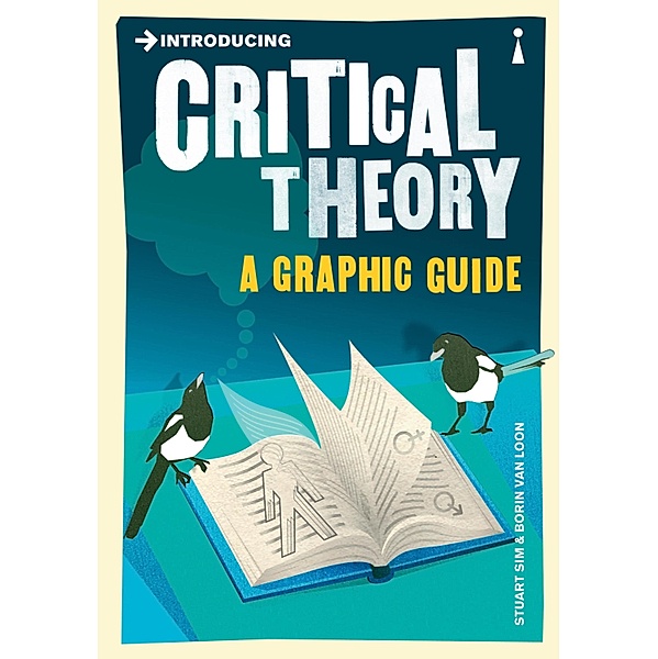 Introducing Critical Theory / Graphic Guides Bd.0, Stuart Sim