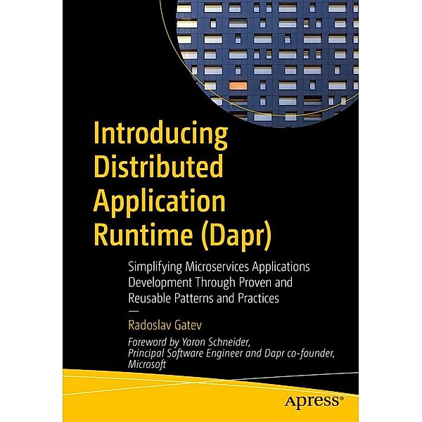 Introducing Distributed Application Runtime (Dapr), Radoslav Gatev