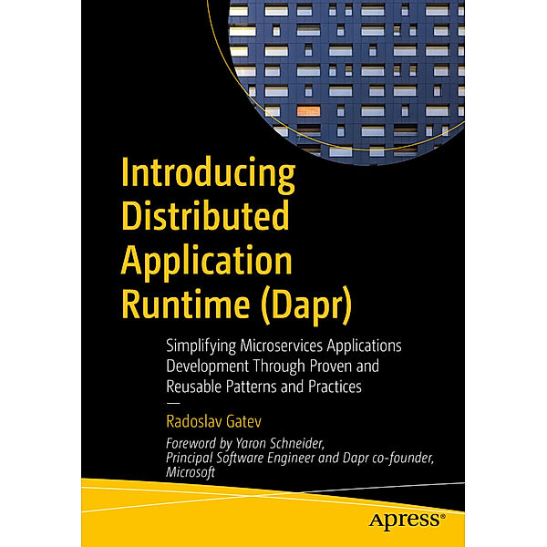 Introducing Distributed Application Runtime (Dapr), Radoslav Gatev