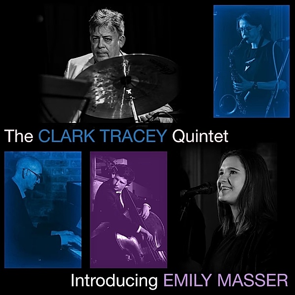 Introducing Emily Masser, Clark Tracey Quintet