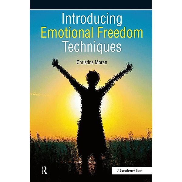 Introducing Emotional Freedom Techniques, Moran Christine