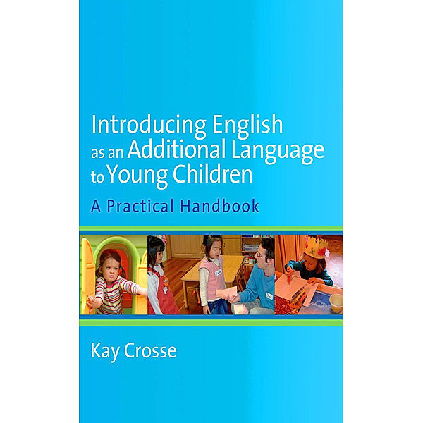 Introducing English as an Additional Language to Young Children, Kay Crosse