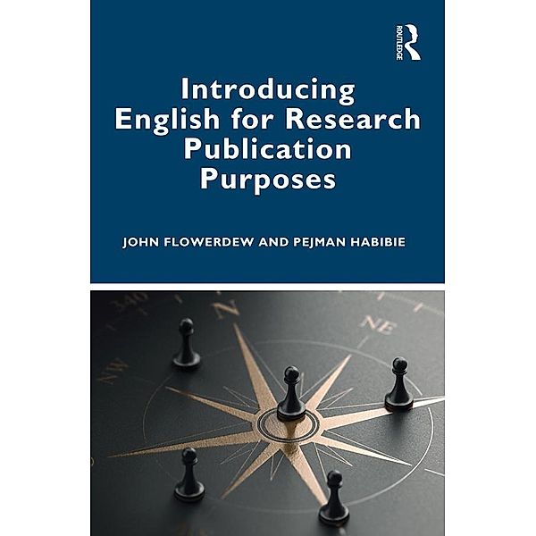 Introducing English for Research Publication Purposes, John Flowerdew, Pejman Habibie