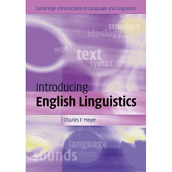 Introducing English Linguistics / Cambridge Introductions to Language and Linguistics, Charles F. Meyer