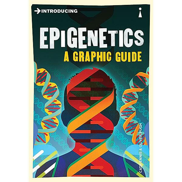 Introducing Epigenetics, Cath Ennis, Oliver Pugh