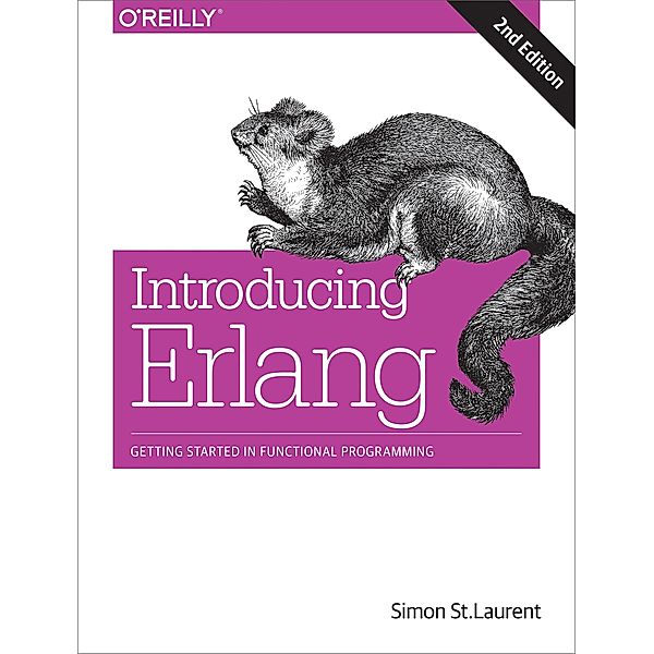 Introducing Erlang / O'Reilly Media, Simon St. Laurent