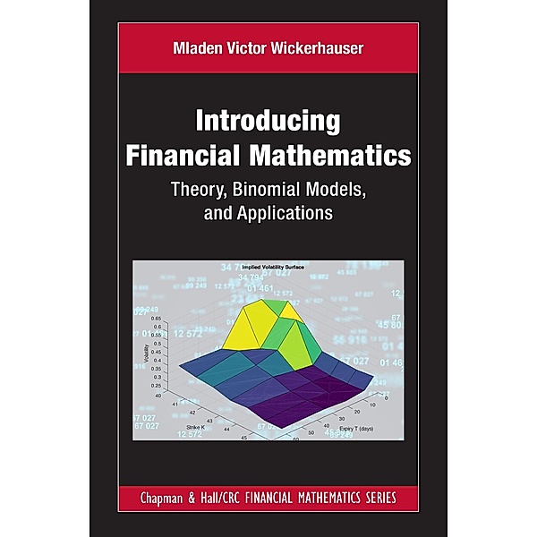 Introducing Financial Mathematics, Mladen Victor Wickerhauser