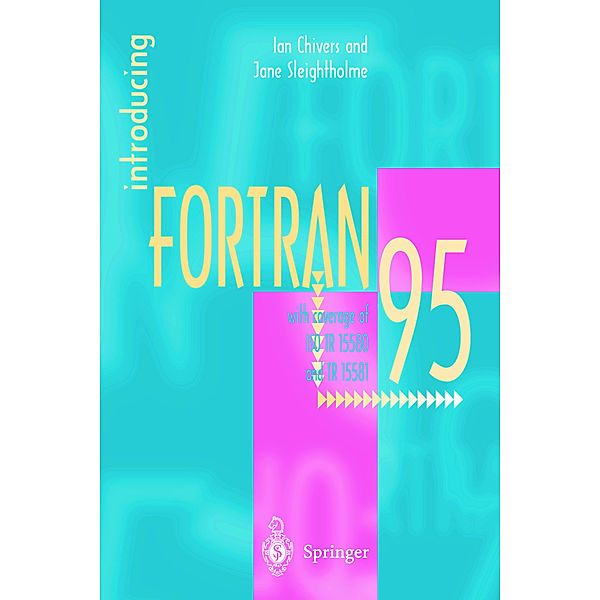 Introducing Fortran 95, Ian Chivers, Jane Sleightholme