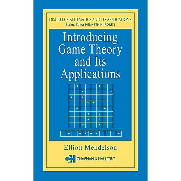 Introducing Game Theory and its Applications, Elliott Mendelson