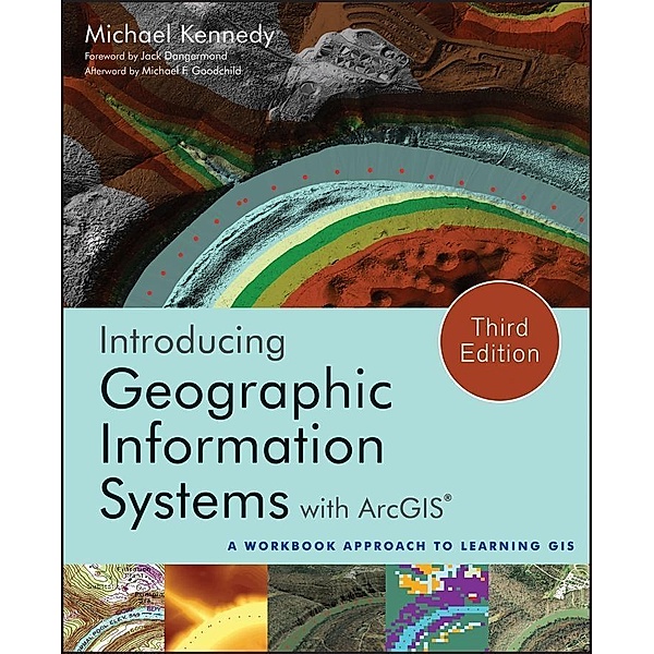 Introducing Geographic Information Systems with ArcGIS, Michael D. Kennedy