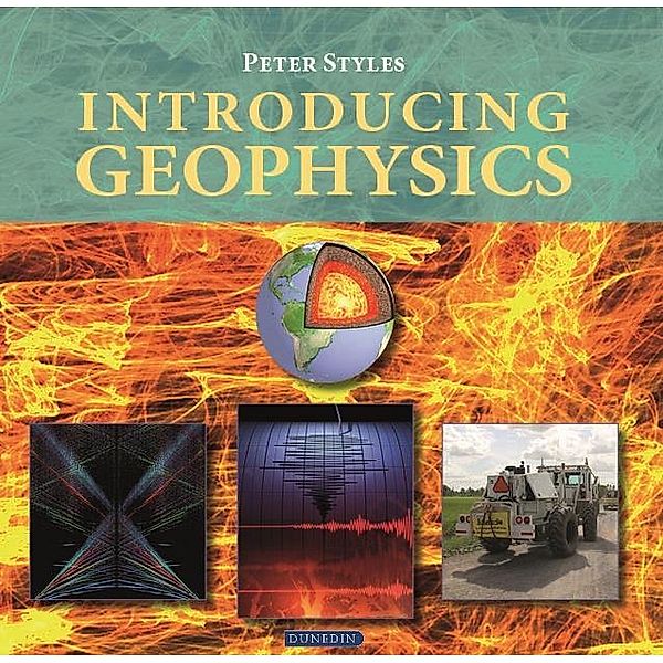Introducing Geophysics, Peter Styles