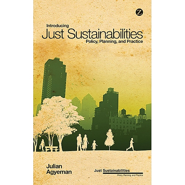 Introducing Just Sustainabilities, Julian Agyeman