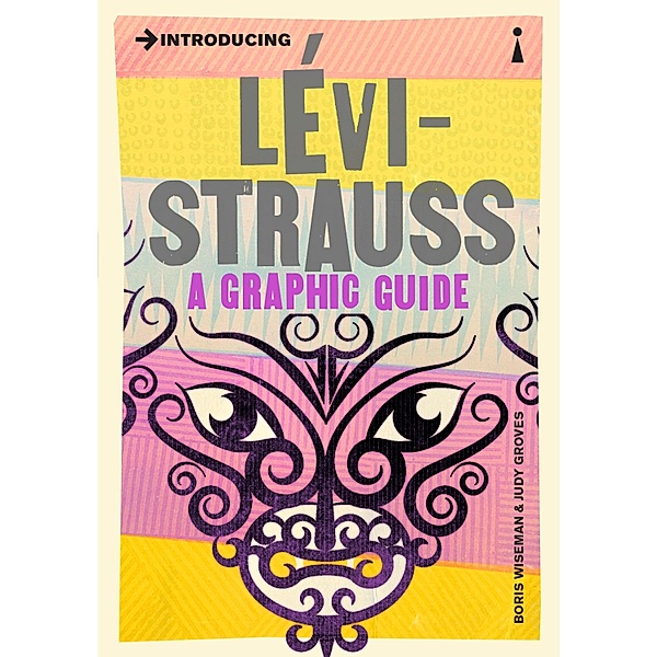 Introducing Levi-Strauss / Graphic Guides, Boris Wiseman, Judy Groves