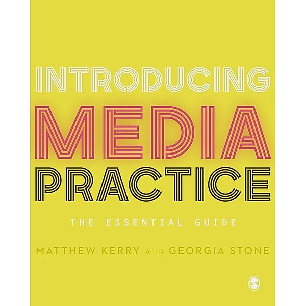 Introducing Media Practice, Matthew Kerry, Georgia Stone
