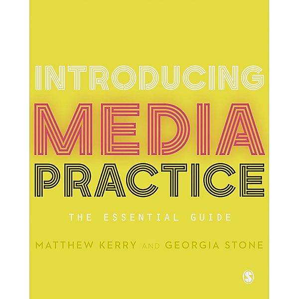 Introducing Media Practice, Matthew Kerry, Georgia Stone