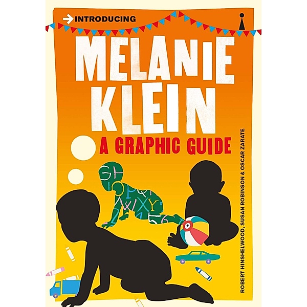 Introducing Melanie Klein / Graphic Guides, R. D. Hinshelwood, Susan Robinson