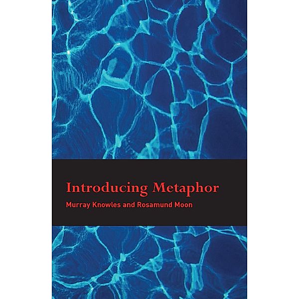 Introducing Metaphor, Murray Knowles, Rosamund Moon