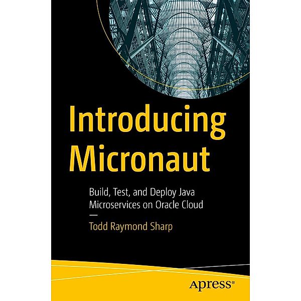 Introducing Micronaut, Todd Raymond Sharp
