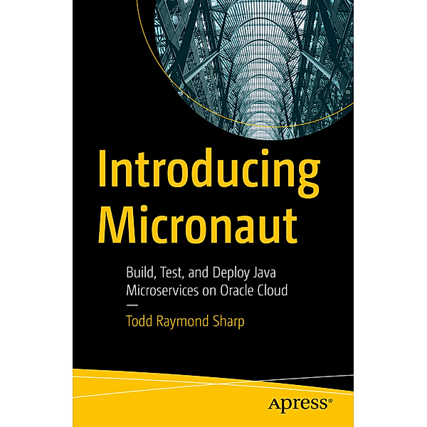Introducing Micronaut, Todd Raymond Sharp