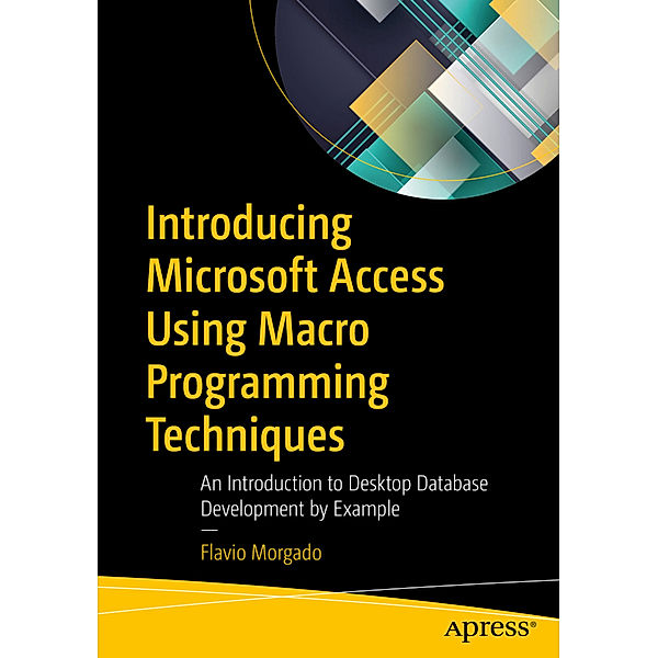 Introducing Microsoft Access Using Macro Programming Techniques, Flavio Morgado