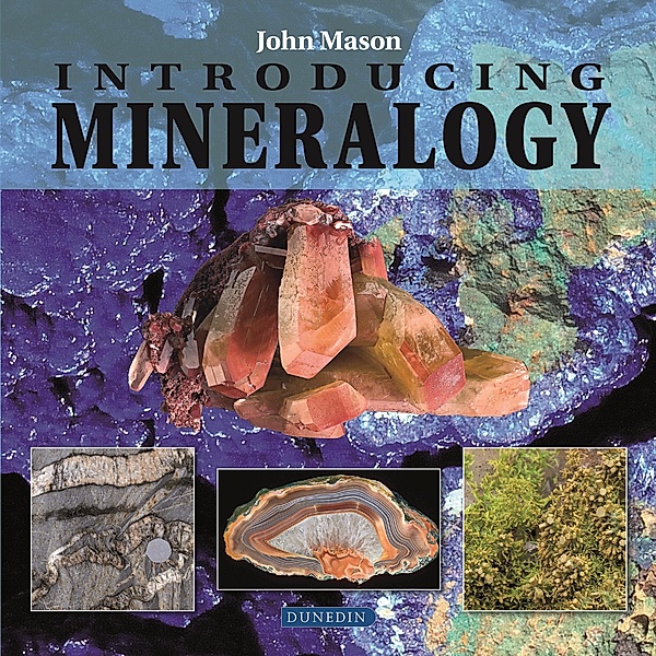 Introducing Mineralogy, John Mason