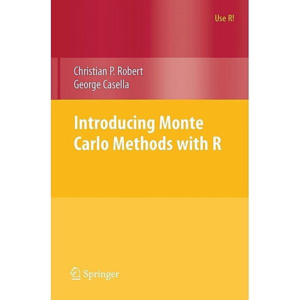 Introducing Monte Carlo Methods with R / Use R!, Christian Robert, George Casella