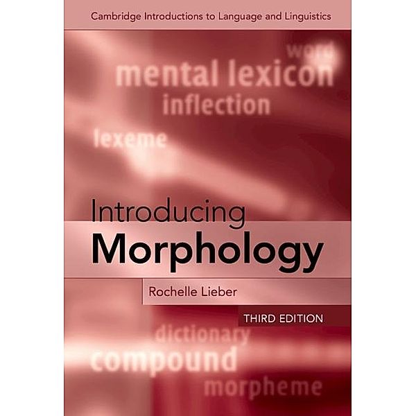 Introducing Morphology / Cambridge Introductions to Language and Linguistics, Rochelle Lieber