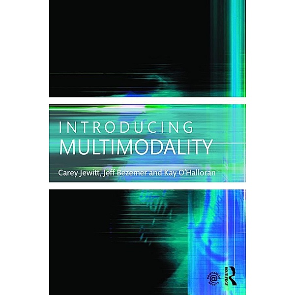 Introducing Multimodality, Carey Jewitt, Jeff Bezemer, Kay O'Halloran