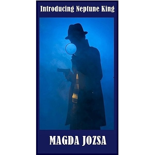 Introducing Neptune King, Magda Jozsa