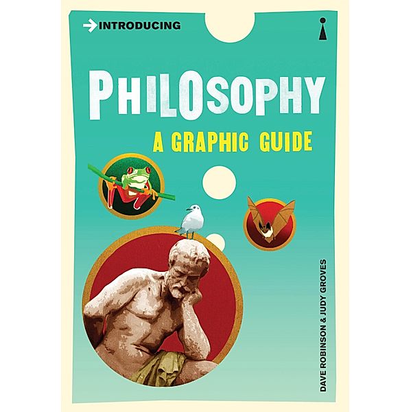 Introducing Philosophy / Graphic Guides Bd.0, Dave Robinson, Judy Groves