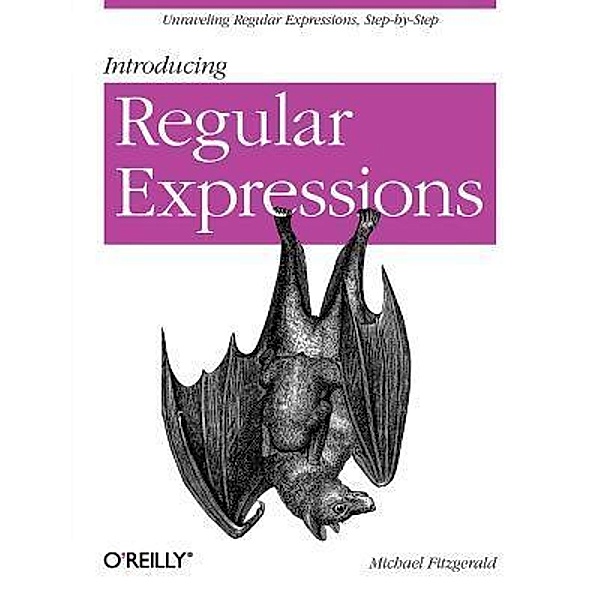 Introducing Regular Expressions, Michael Fitzgerald
