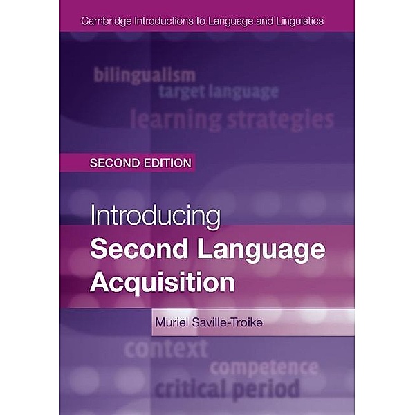 Introducing Second Language Acquisition / Cambridge Introductions to Language and Linguistics, Muriel Saville-Troike