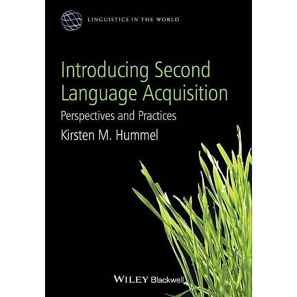 Introducing Second Language Acquisition / LAWZ - Linguistics in the World, Kirsten M. Hummel