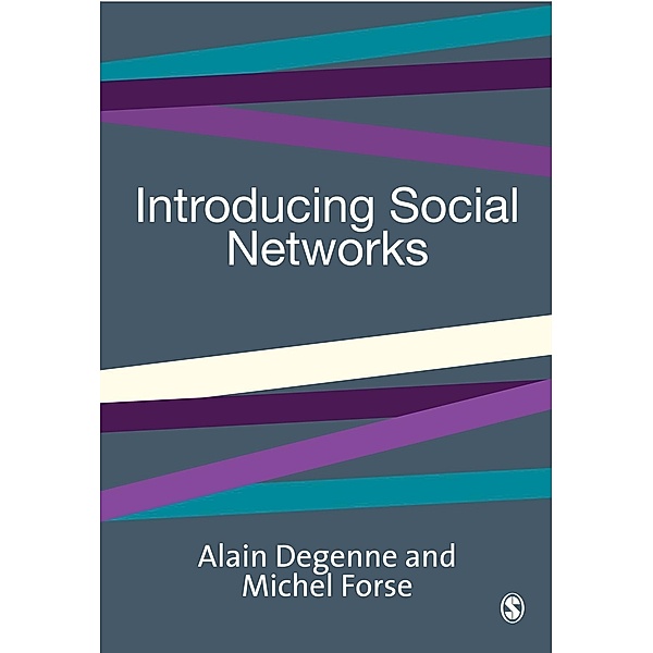 Introducing Social Networks / Introducing Statistical Methods series, Alain Degenne, Michel Forse