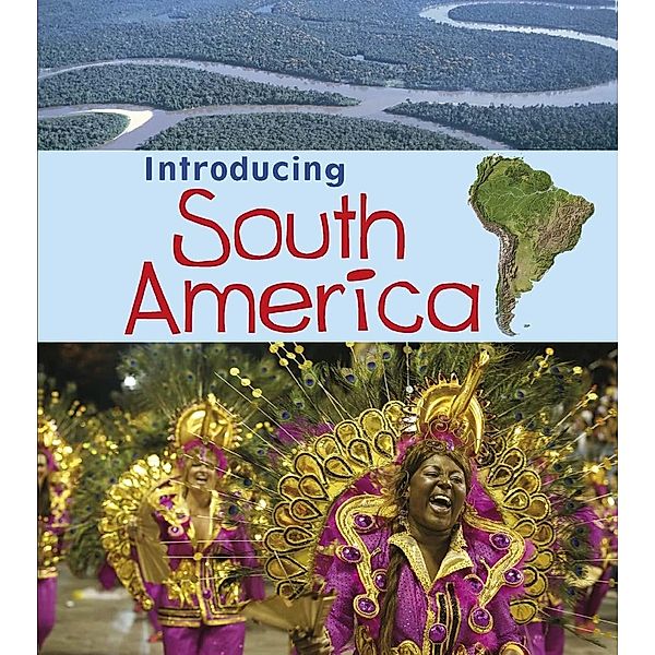 Introducing South America, Anita Ganeri