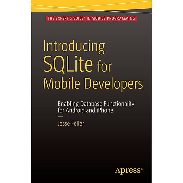 Introducing SQLite for Mobile Developers, Jesse Feiler