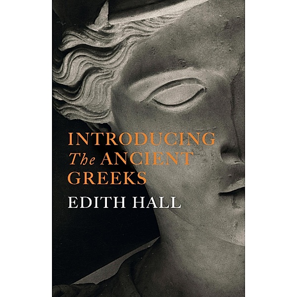 Introducing the Ancient Greeks, Edith Hall
