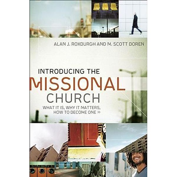 Introducing the Missional Church (Allelon Missional Series), Alan J. Roxburgh