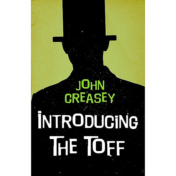 Introducing The Toff / The Toff Bd.1, John Creasey