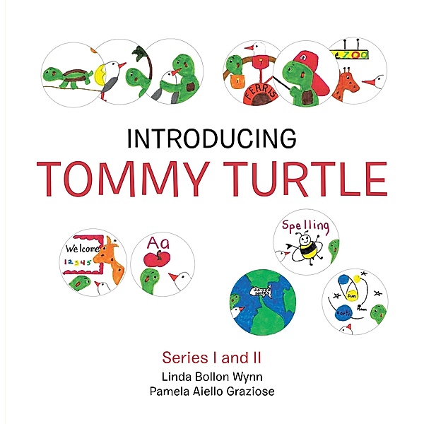Introducing Tommy Turtle, Linda Bollon Wynn, Pamela Aiello Graziose