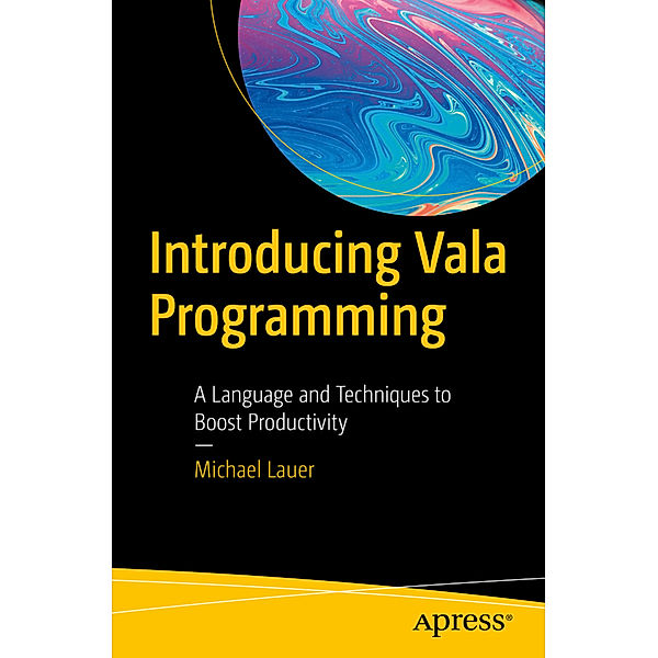 Introducing Vala Programming, Michael Lauer