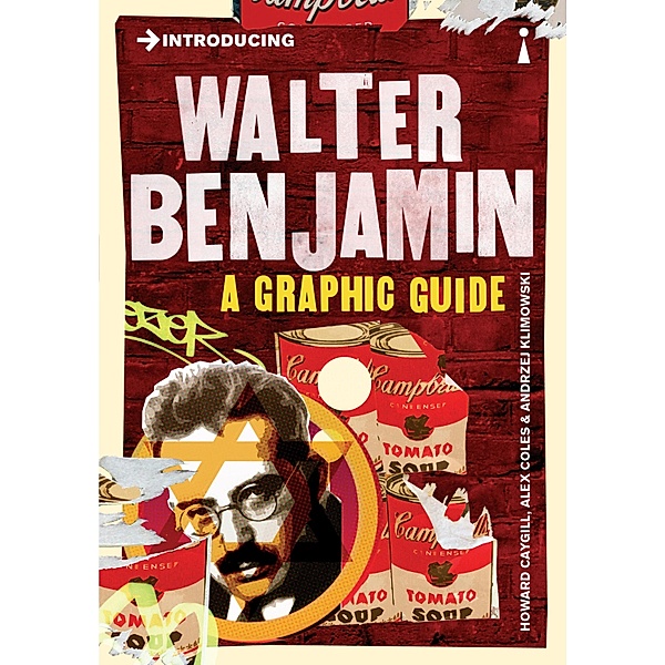 Introducing Walter Benjamin / Graphic Guides, Alex Coles, Andrzej Klimowski, Howard Caygill