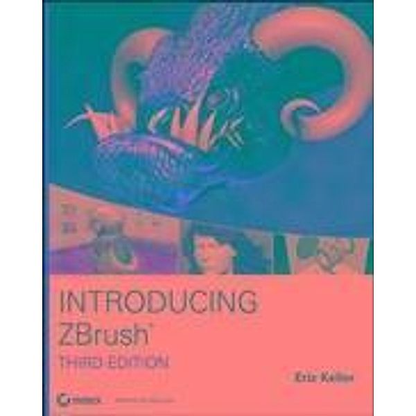 Introducing ZBrush, Eric Keller