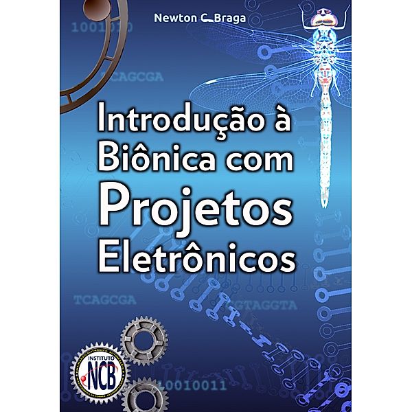 Introdução à Biônica com Projetos Eletrônicos, Newton C. Braga