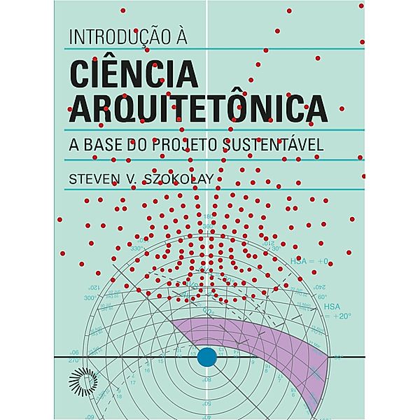 Introdução à ciência arquitetônica / Arquitetura, Steven V. Szokolay