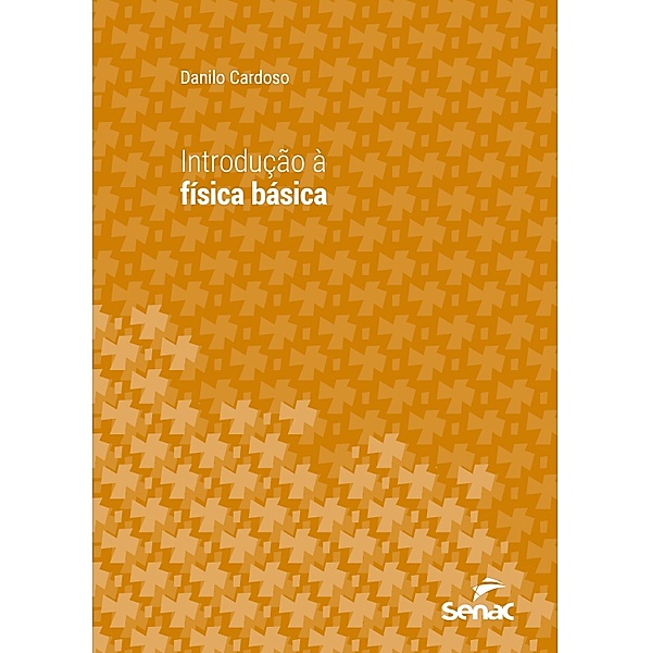 Introdução à física básica / Série Universitária, Danilo Cardoso
